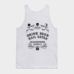 Drink Beer Hail Satan Ouija Board Tank Top